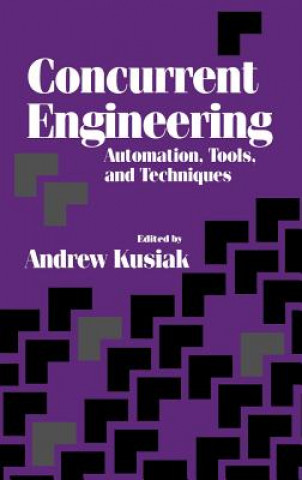 Concurrent Engineering - Automation Tools and Techniques