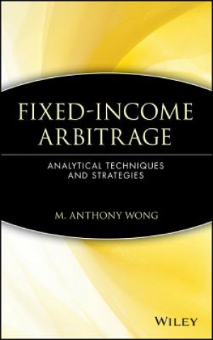 Fixed Income Arbitrage - Analytical Techniques and  Stratagies