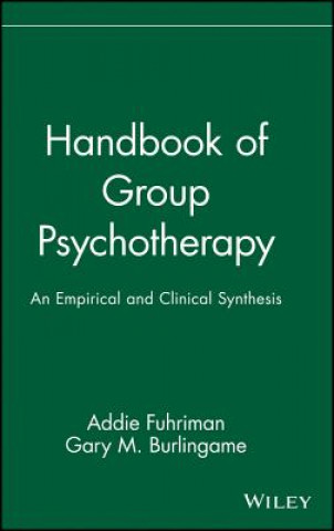 Handbook of Group Psychotherapy - An Empirical and  Clinical Synthesis