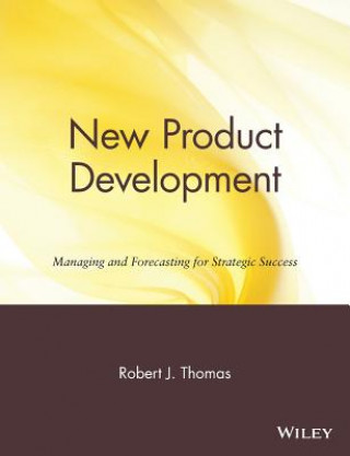 New Product Development - Managing & Forecasting For Strategic Success