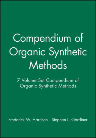 Compendium of Organic Synthetic Methods, 7 Volume Set