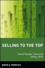 Selling to the Top - David Peoples' Executive Selling Skills