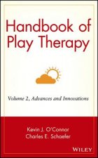 Handbook of Play Therapy V 2 - Advances & Innovations