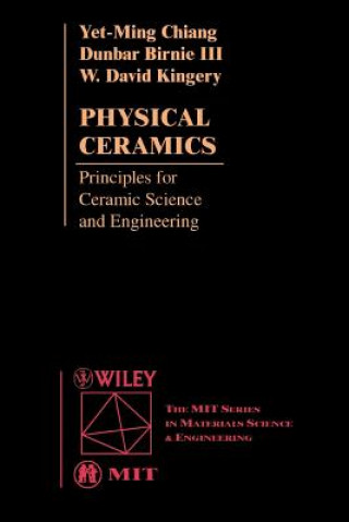 Physical Ceramics - Principles for Ceramics Science & Engineering (WSE)