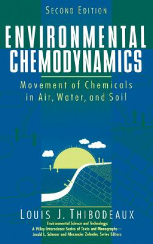 Environmental Chemodynamics - Movement of Chemicals in Air, Water and Soil 2e