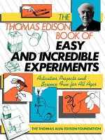 Thomas Edison Book of Easy and Incredible Experiments