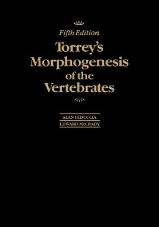 Torrey's Morphogenesis of the Vertebrates, 5th Edi