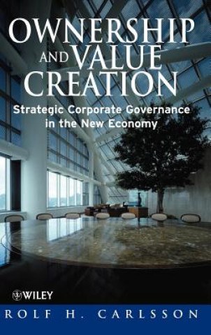 Ownership & Value Creation - Strategic Corporate Governance in the New Economy