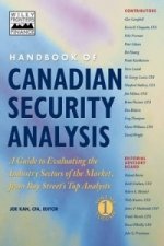 Handbook of Canadian Security Analysis V 1 - A Guide to Evaluating the Industry Sectors of the Market, from Bay Street's Top Analysts
