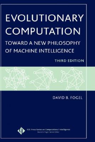 Evolutionary Computation - Toward a New Philosophy  of Machine Intelligence 3e