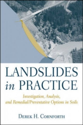 Landslides in Practice - Investigation, Analysis, and Remedial/Preventative Options in Soils