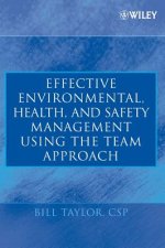 Effective Environmental, Health and Safety Management Using the Team Approach