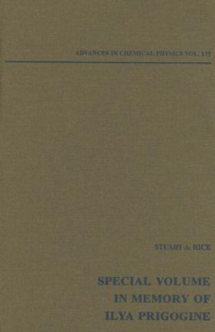 Advances in Chemical Physics - Special Volume in Memory of Ilya Prigogine V135