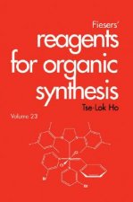 Fiesers' Reagents for Organic Synthesis V23