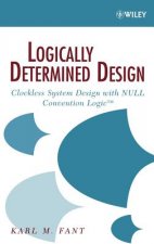 Logically Determined Design - Clockless Systems gn with NULL Convention Logic