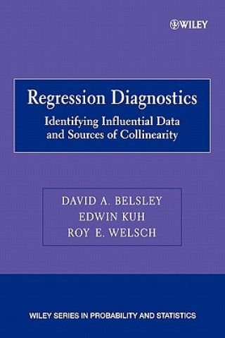 Regression Diagnostics - Identifying Influential Data and Sources of Collinearity
