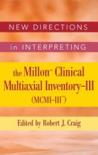 New Directions in Interpreting the Millon Clinical  Multiaxial Inventory-III (MCMI-III)