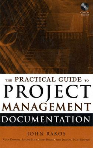 Practical Guide to Project Management Documentation +CD