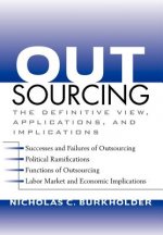 Outsourcing - The Definitive View, Applications and Implications