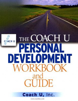 Coach U Personal Development Workbook and Guide (Coach U Inc.)(Brožovaná)