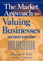 Market Approach to Valuing Businesses Workbook