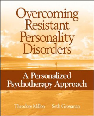 Overcoming Resistant Personality Disorders - A Personalized Psychotherapy Approach