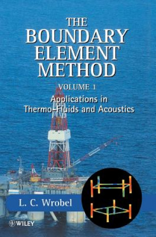 Boundary Element Method - Applications in Thermo-Fluids & Acoustics V 1