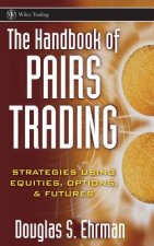 Handbook of Pairs Trading - Strategies Using Equities, Options, and Futures