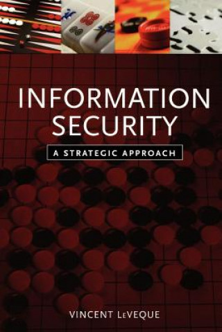 Information Security - A Strategic Approach
