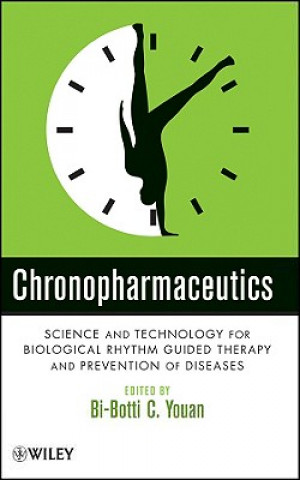 Chronopharmaceutics - Science and Technology for Biological Rhythm Guided Therapy and Prevention of  Diseases