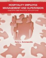 Hospitality Employee Management and Supervision - Concepts and Practical Applications