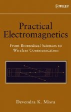 Practical Electromagnetics - From Biomedical Sciences to Wireless Communication