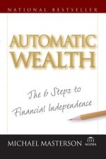 Automatic Wealth - The Six Steps to Financial Independence