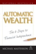 Automatic Wealth - The Six Steps to Financial Independence