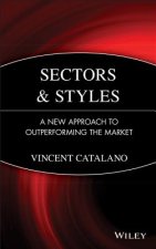 Sectors and Styles - A New Approach to Outperforming the Market