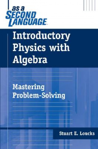 Introductory Physics with Algebra - Mastering Problem-Solving