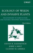 Ecology of Weeds and Invasive Plants - Relationship to Agriculture and Natural Resource Management 3e
