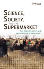 Science, Society and the Supermarket - The Opportunities and Challenges of Nutrigenomics