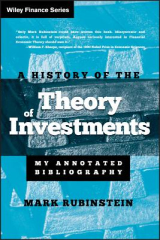 History of the Theory of Investments - My Annotated Bibliography