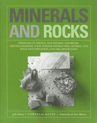 Minerals and Rocks - Exercises in Crystal and Mineral Chemistry, Crystallography, X-Ray Powder Diffraction, Mineral And Rock Identification 3e