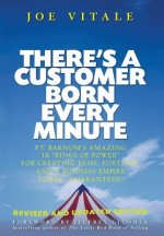 There's a Customer Born Every Minute