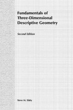 Fundamentals of Three-Dimensional Descriptive Geometry 2e