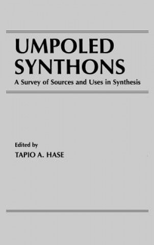 Umpoled Synthons - Survey of Sources and Uses in Synthesis