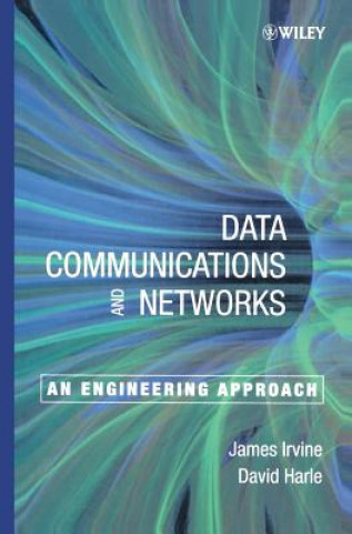 Data Communications & Networks - An Engineering Approach