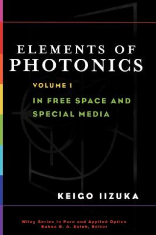 Elements of Photonics - In Free Space Media V 1