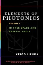 Elements of Photonics - In Free Space Media V 1