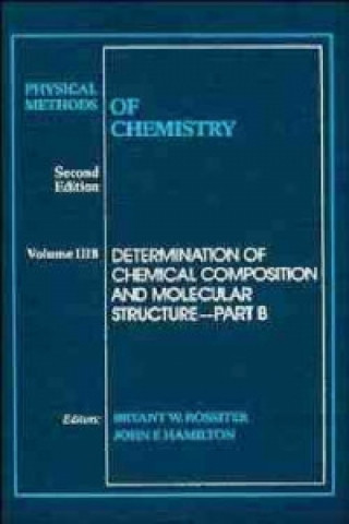 Physical Methods of Chemistry - Determination of Chemical Composition and Molecular Structure 2e V 3 PtB