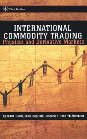 International Commodity Trading - Physical & Derivative Markets