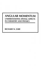 Angular Momentum: Understanding Spatial Aspects in in Chemistry & Physics