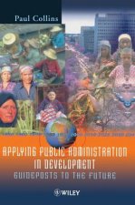 Applying Public Administration in Development - Guideposts to the Future